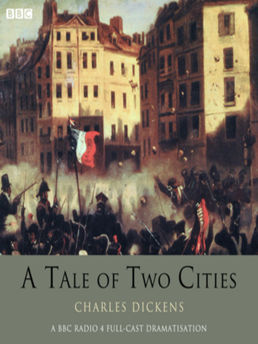 Charles Dickens创作的A Tale of Two Cities作品的详细信息 - 可供借阅
